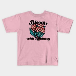 Bloom with Kindness Kids T-Shirt